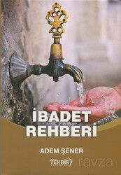 İbadet Rehberi - Tekbir Yayınları (Sakarya)