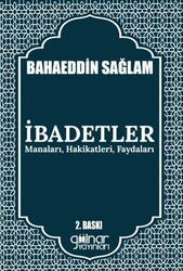 İbadetler Manaları, Hakikatleri, Faydaları - Gülnar Yayınları