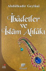 İbadetler ve İslam Ahlakı - Gelenek Yayıncılık