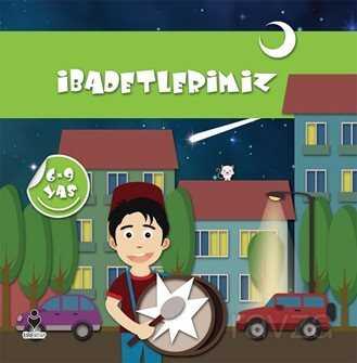 İbadetlerimiz (6-9 Yaş) - Tire Kitap