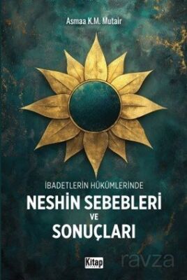İbadetlerin Hükümlerinde Neshin Sebebleri ve Sonuçları - 1