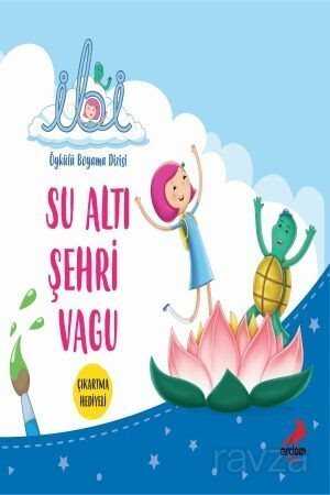 İbi Öykülü Boyama Dizisi - Su Altı Şehri Vagu - 1