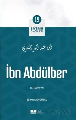 İbn Abdülber / Siyerin Öncüleri 19 - 1