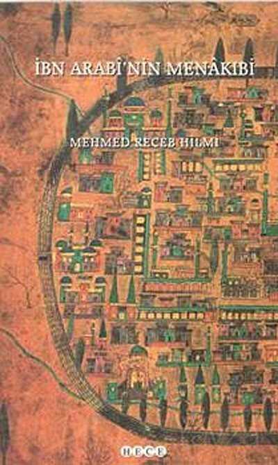 İbn Arabi'nin Menakibi - Hece Yayınları