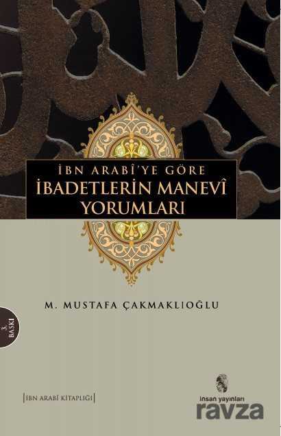 İbn Arabi'ye Göre İbadetlerin Manevi Yorumları - İnsan Yayınları