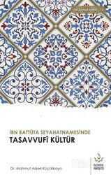 İbn Battuta Seyahatnamesinde Tasavvufi Kültür - Nizamiye Akademi Yayınları