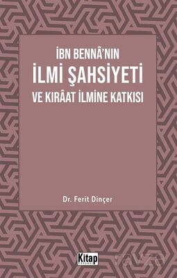 İbn Benna'nın İlmi Şahsiyeti ve Kıraat İlmine Katkısı - 1