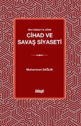 İbn Cemaa'ya Göre Cihad ve Savaş Siyaseti - İlahiyat Yayınları