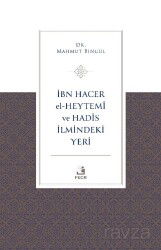 İbn Hacer El-Heytemî ve Hadis İlmindeki Yeri - Fecr Yayınevi