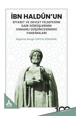 İbn Haldûn'un Siyaset Ve Devlet Felsefesine Dair Görüşlerinin Osmanlı Düşüncesindeki Yansımaları - 1