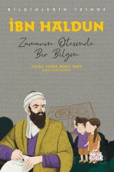 İbn Haldun - Bilginlerin İzinde - Nesil Çocuk Yayınları