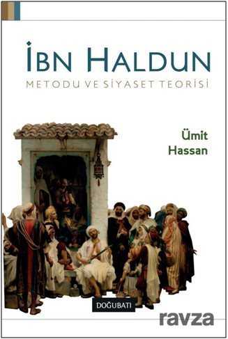 İbn Haldun Metodu ve Siyaset Teorisi - Doğu Batı Yayınları