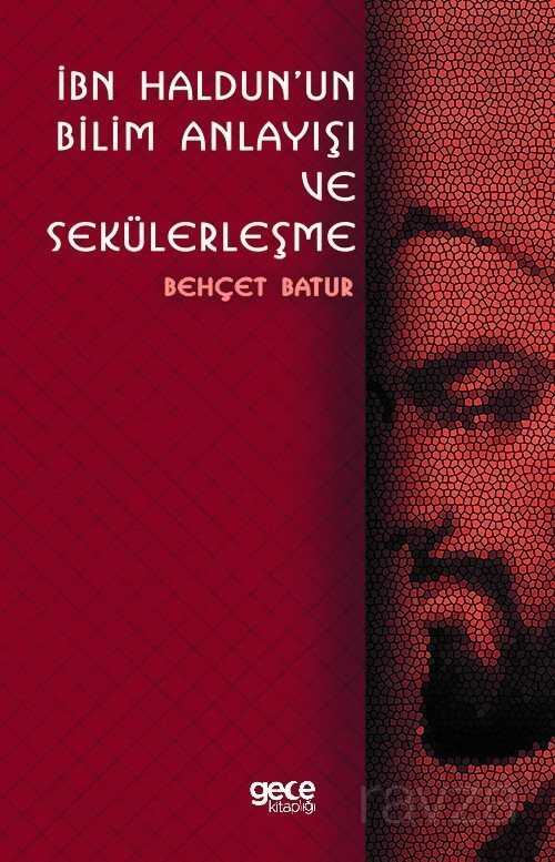 İbn Haldunun Bilim Anlayışı ve Sekülerleşme - Gece Kitaplığı