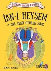 İbn-i Heysem ve Baş Aşağı Oturan Kral / Dedemin Masal Krallığı - Timaş Çocuk Yayınları