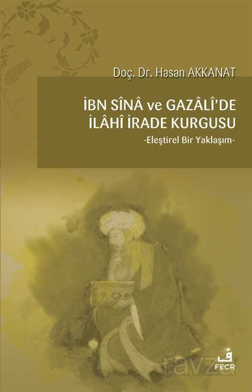 İbn-i Sina ve Gazalide İlahi İrade Kurgusu - Fecr Yayınevi