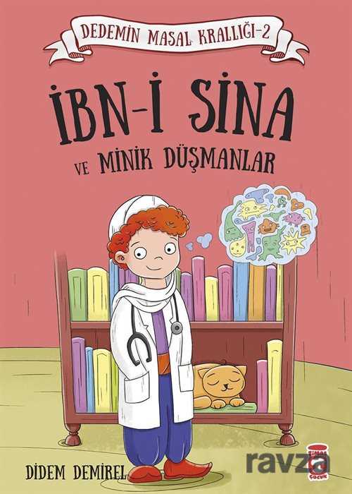İbn-i Sina ve Minik Düşmanlar / Dedemin Masal Krallığı 2 - Timaş Çocuk Yayınları