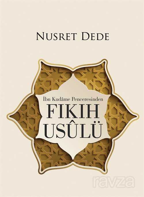 İbn Kudame Penceresinden Fıkıh Usulü - Rağbet Yayınları - Kampanya