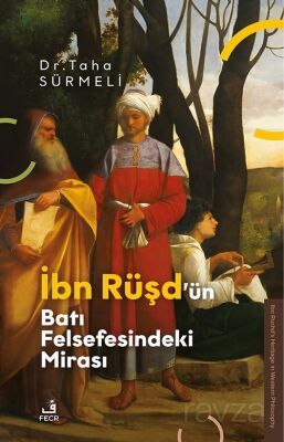 İbn Rüşd'ün Batı Felsefesindeki Mirası - 1