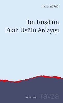 İbn Rüşd'ün Fıkıh Usulü Anlayışı - 1