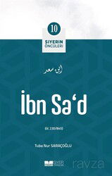 İbn Sa'd / Siyerin Öncüleri (10) - Siyer Yayınları
