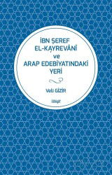 İbn Şeref el-Kayrevanî ve Arap Edebiyatındaki Yeri - İlahiyat Yayınları