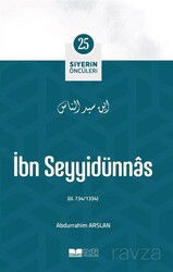 İbn Seyyidünn / Siyerin Öncüleri 25 - Siyer Yayınları