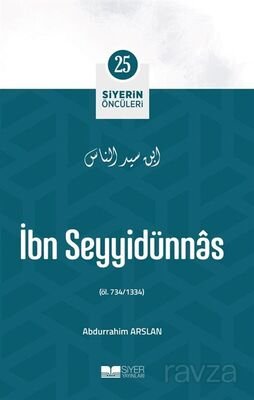 İbn Seyyidünn / Siyerin Öncüleri 25 - 1
