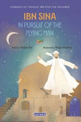 Ibn Sina In Pursuit of The Flying Man - Ketebe Çocuk