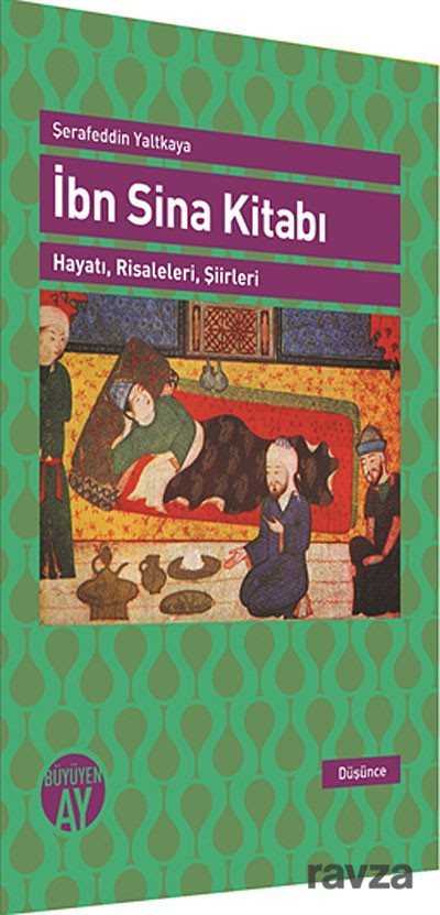 İbn Sina Kitabı Hayatı, Risaleleri, Şiirleri - Büyüyenay Yayıncılık