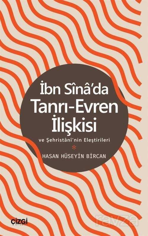 İbn Sina'da Tanrı-Evren İlişkisi ve Şehristani'nin Eleştirileri - Çizgi Kitabevi