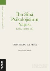 İbn Sîna Psikolojisinin Yapısı Konu, Tanım, Fiil - Klasik Yayınları