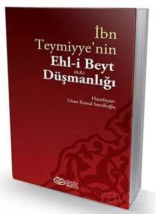 İbn Teymiyye'nin Ehl-İ Beyt (a.s.) Düşmanlığı - Önsöz Yayıncılık