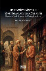 İbn Teymiyye'nin Yerel Yönetim Anlayışına Göre Hisbe - Kitap Dünyası (Konya)