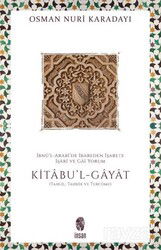 İbnü'l-Arabi'de İbareden İşarete İşari ve Gai Yorum: Kitabu'l-Gayat - İnsan Yayınları