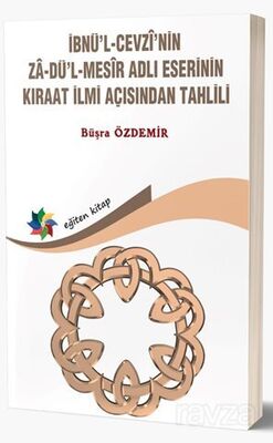 İbnü'l-Cevzî'nin Zadü'l-Mesîr Adlı Eserinin Kıraat İlmi Açısından Tahlili - 1