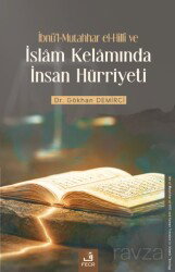 İbnü'l-Mutahhar el-Hillî ve İslam Kelamında İnsan Hürriyeti - Fecr Yayınevi