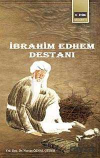 İbrahim Edhem Destanı - Eğitim Kitabevi
