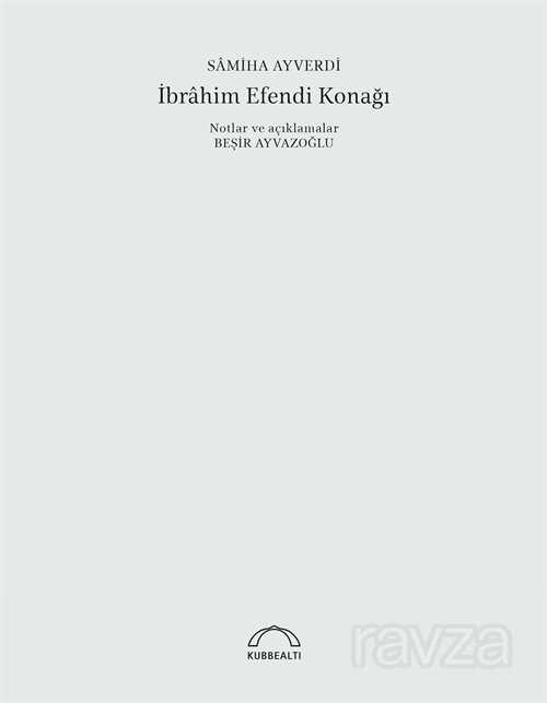 İbrahim Efendi Konağı (50. Yıl Özel Baskısı) - Kubbealtı Neşriyat