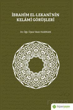 İbrahim El-Lekani'nin Kelami Görüşleri - 1