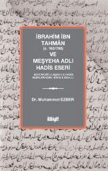 İbrahim İbn Tahman (ö.163/780) ve Meşyeha Adlı Hadis Eseri - İlahiyat Yayınları