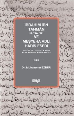 İbrahim İbn Tahman (ö.163/780) ve Meşyeha Adlı Hadis Eseri - 1