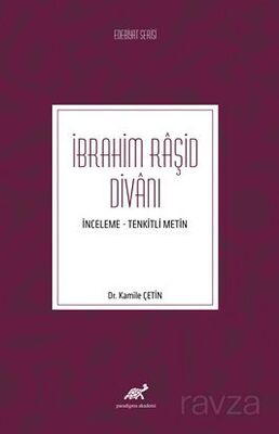 İbrahim Raşid Divanı (İnceleme-Tenkitli Metin) - 1