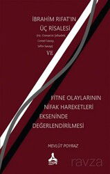 İbrahim Rıfat'ın Üç Risalesi ve Fitne Olaylarının Nifak Hareketleri Ekseninde Değerlendirilmesi : (H - Son Çağ Yayınları - Akademik