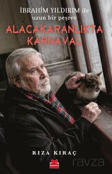 İbrahim Yıldırım İle Uzun Bir Peşrev Alacakaranlıkta Karnaval - Kırmızı Kedi Yayınevi