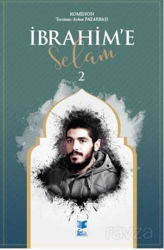 İbrahim'e Selam 2 - Feta