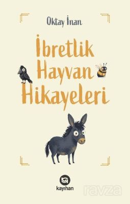 İbretlik Hayvan Hikayeleri - 1