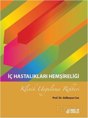 İç Hastalıkları Hemşireliği Klinik Uygulama Rehberi Genişletilmiş 2.Baskı - 1