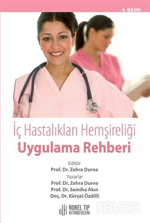 İç Hastalıkları Hemşireliği Uygulama Rehberi 4.Baskıi - Nobel Tıp Kitabevleri