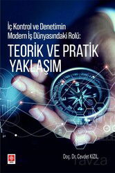 İç Kontrol ve Denetimin Modern İş Dünyasındaki Rolü: Teorik ve Pratik Yaklaşım - Ekin Kitabevi Yayınları (Bursa)