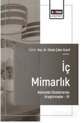 İç Mimarlık Alanında Uluslararası Araştırmalar IV - Eğitim Kitabevi